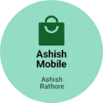 Business logo of Ashish mobile saragaon