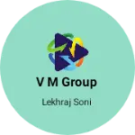 Business logo of V M group