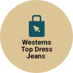Business logo of Westerns top dress jeans based out of Mumbai