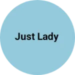 Business logo of Just lady