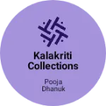 Business logo of Kalakriti collections