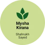 Business logo of Mysha kirana traders