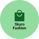 Business logo of Skyro fashion