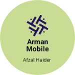Business logo of Arman Mobile shop