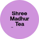 Business logo of Shree Madhur Tea Center