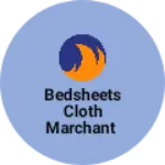 Business logo of Bedsheets cloth Marchant