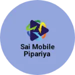 Business logo of Sai mobile pipariya