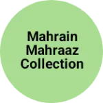 Business logo of Mahrain mahraaz collection