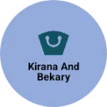 Business logo of Kirana and bekary