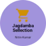 Business logo of Jagdamba Sellection
