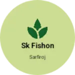 Business logo of Sk fishon