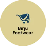 Business logo of Birju footwear