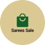 Business logo of Sarees sale