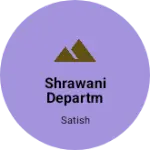 Business logo of Shrawani departmental stores