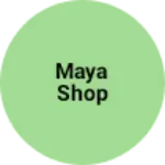 Business logo of Maya shop
