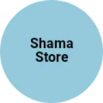Business logo of Shama store