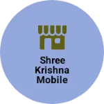 Business logo of shree krishna mobile sursura