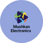 Business logo of Mushkan electronics