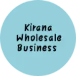 Business logo of Kirana wholesale business