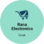 Business logo of Rana electronics...