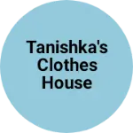 Business logo of Tanishka's Clothes House