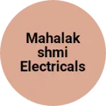 Business logo of Mahalakshmi Electricals And Electronics