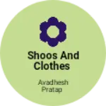 Business logo of Shoos and clothes