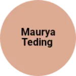 Business logo of Maurya teding