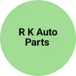 Business logo of R k auto parts
