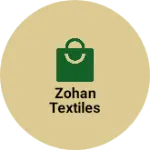 Business logo of Zohan Textiles