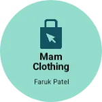 Business logo of MAM Clothing