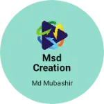 Business logo of MSD CREATION