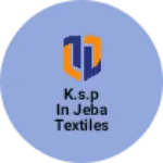 Business logo of K.S.P IN JEBA TEXTILES AND JOELRUBA FOOD WEARS
