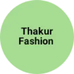 Business logo of Thakur fashion
