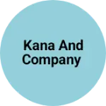 Business logo of Kana and company