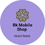 Business logo of Rk Mobile Shop