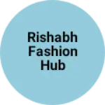 Business logo of Rishabh fashion hub