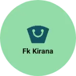 Business logo of Fk kirana