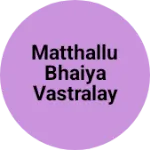 Business logo of Matthallu bhaiya vastralay
