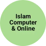 Business logo of ISLAM COMPUTER & ONLINE CENTRE