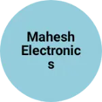 Business logo of Mahesh Electronics