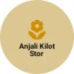Business logo of Anjali kilot stor