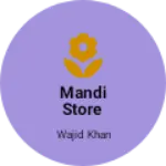 Business logo of Mandi store