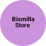 Business logo of Bismilla store