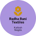 Business logo of Radha Rani Textiles