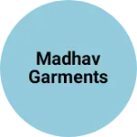 Business logo of Madhav garments based out of Hisar