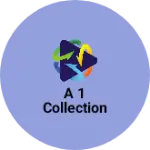 Business logo of A 1 collection