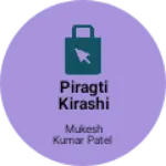 Business logo of Piragti kirashi seva kendra