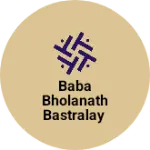 Business logo of Baba bholanath bastralay