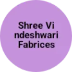 Business logo of Shree vindeshwari fabrices